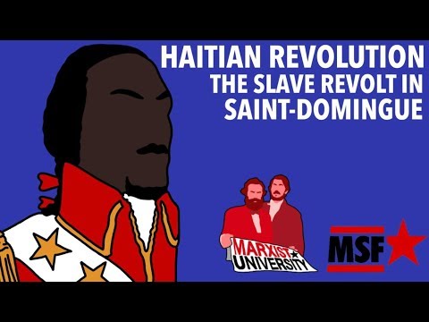 Marxist Student Federation Revolution Series: The Haitian Revolution