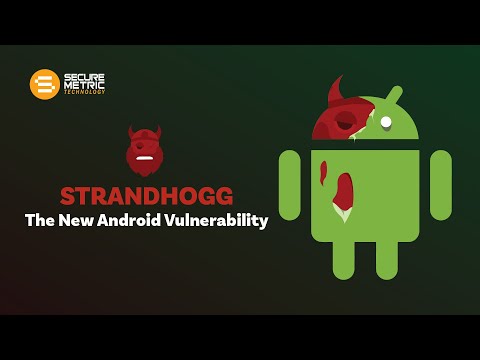 StrandHogg- The New Android Vulnerability