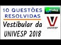 10 QUESTÕES DE MATEMÁTICA RESOLVIDAS - Vestibular Univesp 2018 - 1° Semestre