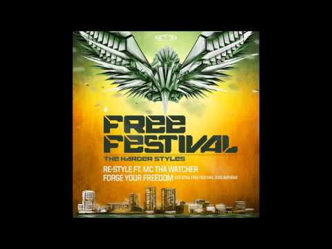 Re-Style ft. MC Tha Watcher - Forge Your Freedom