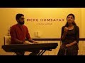 Mere Humsafar Cover By Sapna Ramachandran And Vinu Alex