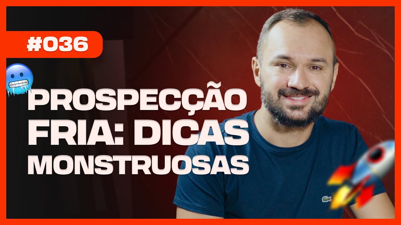 #036 - Guia Para Fazer Prospecção Fria