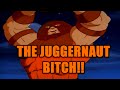 THE JUGGERNAUT, BITCH!! [HD]