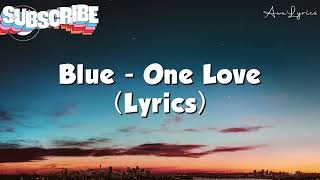 Download lagu Blue - One Love (Lyrics) mp3