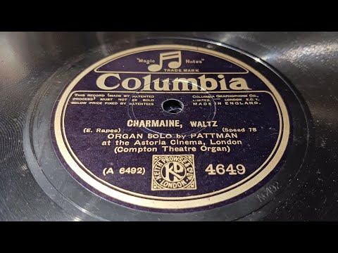 "Charmaine" Waltz by Pattman at the Astoria Cinema, London 1927 (Organ Solo)