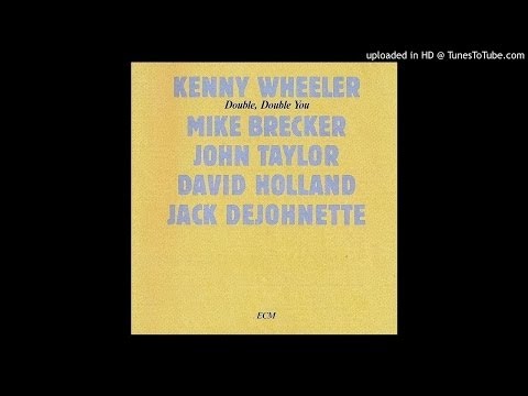 Foxy Trot - from " double double you " 1984 kenny wheeler michael brecker Dave Holland Jack DeJohnet