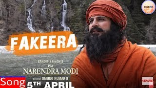PM NARENDRA MODI : FAKEERA song | Vivek oberoi | Raja Hasan &amp; Shashi Suman | Songs4u |