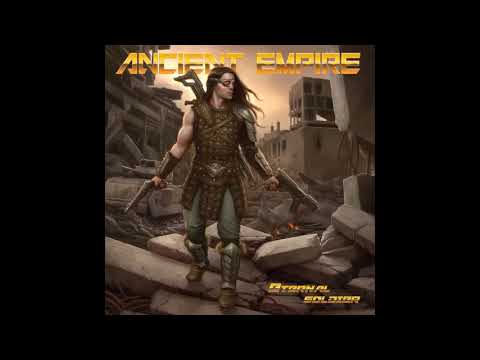 🤘ANCIENT EMPIRE: Eternal Soldier (2018 Full Album)