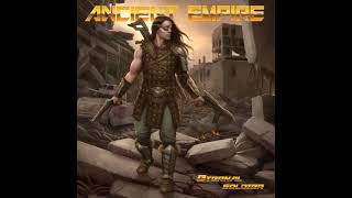 🤘ANCIENT EMPIRE: Eternal Soldier (2018 Full Album)
