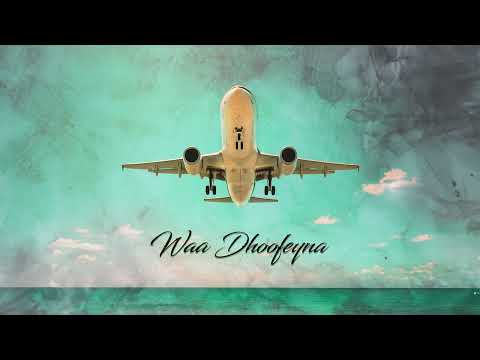 Waa Dhoofeynaa (Official Audio)