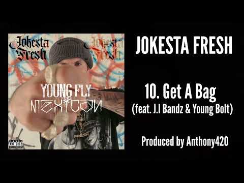 Jokesta Fresh - Get A Bag feat. J.I Bandz & Young Bolt (Official Audio) Prod by Anthony420