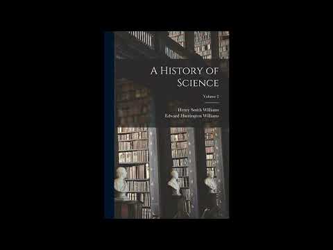 A History of Science; Volume 2 by Henry Smith Williams — free full audiobook
