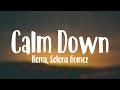 Calm Down - Rema, Selena Gomez (Lyrics Video)