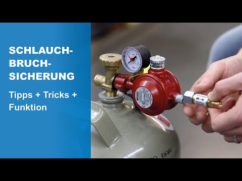 Schlauchbruchsicherung für Gasanlagen - Tipps, Tricks und Funktion im GOK-Tutorial