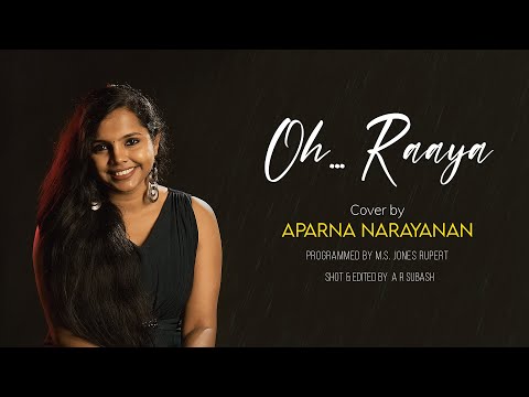 Oh Raaya cover | Aparna Narayanan| 4K | Dhanush | A R Rahman