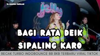 Download lagu BAGI RATA DEIK SIPALING KARO || BECAK TURBO INDOBOUNCE BB BKB TERBARU VIRAL TIKTOK mp3 Download lagu BAGI RATA DEIK SIPALING KARO || BECAK TURBO INDOBOUNCE BB BKB TERBARU VIRAL TIKTOK mp3