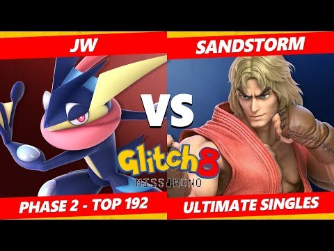 Glitch 8 SSBU - JW (Greninja) Vs. Sandstorm (Ken) Smash Ultimate Tournament Top 192