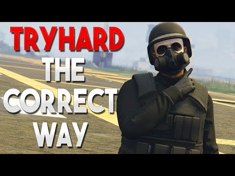 How To Effectively Become A Tryhard In GTA Online