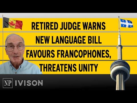 Retired Judge Warns New Language Bill Favours Francophones, Threatens Unity