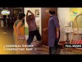 Sunderlal The New Contractor FULL MOVIE Part 1 Taarak Mehta Ka Ooltah Chashmah Ep 752 To 754