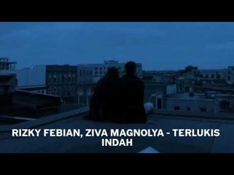 rizky febian, ziva magnolya - terlukis indah (slowed + reverb)
