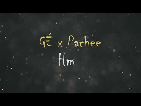 GÉ x Pachee - Hm (Official Audio)