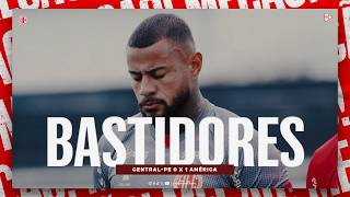 BASTIDORES | CENTRAL-PE 0 X 1 AMÉRICA | CAMPEONATO BRASILEIRO | 12/04/2026