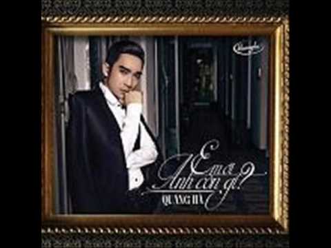 Em ơi anh còn gì - Quang Hà