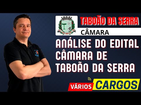 Concurso Câmara Taboão da Serra - Análise do Edital - Vários Cargos - Oficial Legislativo e outros