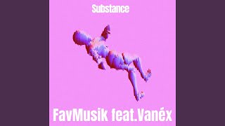 Substance Music Video