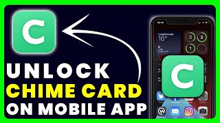 How to Unlock Chime Card on App