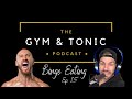 BINGE EATING & EMOTIONAL EATING | The Gym & Tonic Podcast 15