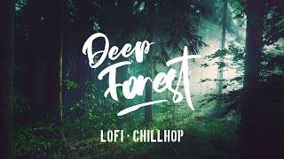 Deep Forest 🌲 lofi & chillhop mix | Best of Hanz / Miscél