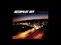 Autopilot Off - "Full House" [Looking Up #2]
