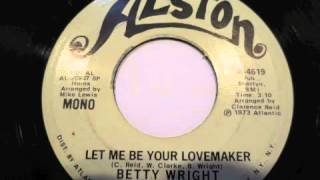 BETTY WIRGHT LET ME BE YOUR LOVEMAKER