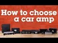 How To Choose A Car Amplifier Crutchfield