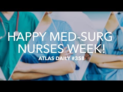 Med-Surg Nurses Week 2019 | Medical-Surgical Nurses - Atlas Daily 358