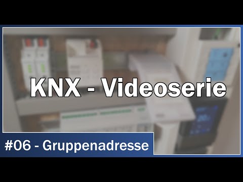 KNX Video Series - #06: Group Addresses: Functions in KNX