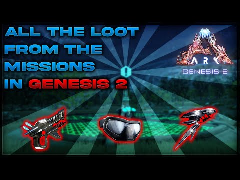 Ark Genesis 2 | All the loot from missions