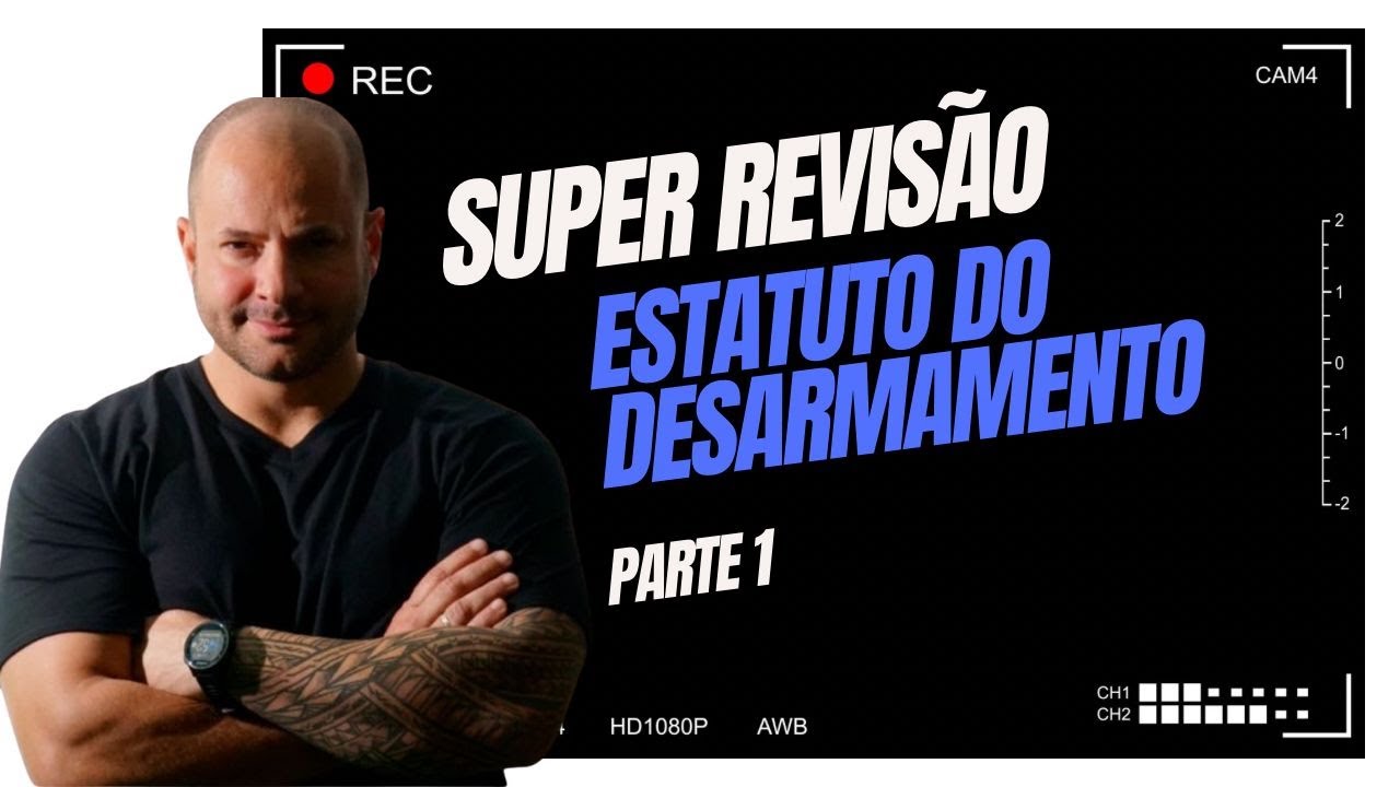 Super Revisão - Tudo Sobre o Estatuto do Desarmamento - Parte 1