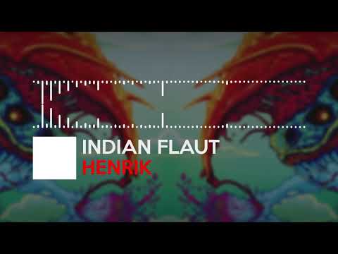 Indian Flaut (Henrik Original Mix)