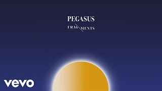 Pegasus - Fragments (Official Audio)