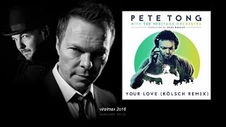 Pete Tong &amp; The Heritage Orchestra feat. Jamie Principle - Your Love (Kölsch Remix)