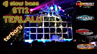 Download lagu DJ TERBARU TERLALU - ST12 STYLE 69 PROJECT | SLOW BASS | BY MRJ AUDIO mp3