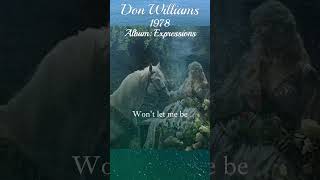Part 2💓You&#39;ve Got a Hold on Me💓Don Williams #shorts #donwilliamssongs  #lyricvideo @Chantertracks