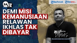 Kisah Relawan Bencana Sumatera yang Ikhlas Tak Dibayar demi Misi Bantuan Kemanusiaan
