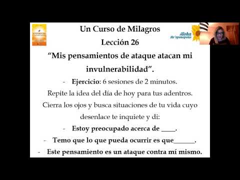 Lección 26 - Un curso de Milagros y Ho'oponopono con Sonia Arcos