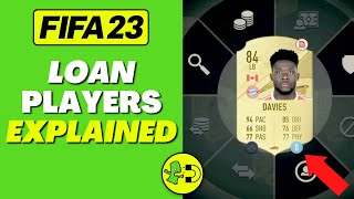 FIFA 23 Loan Players Ultimate Team Explained