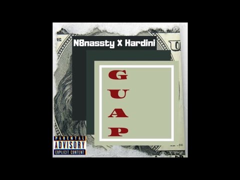 N8nassty & Hardini - Guap (Prod. Fre$co Beats)
