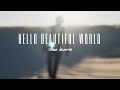 Haaslauomo - Hello Beautiful World (Official Music Video)